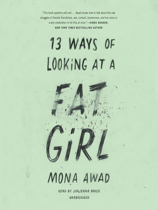 Title details for 13 Ways of Looking at a Fat Girl by Mona  Awad - Available